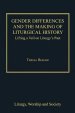 Gender Differences and the Making of Liturgical History