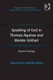 Speaking of God in Thomas Aquinas and Meister Eckhart