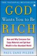 God Wants You to Be Rich: How and Why Everyone Can Enjoy Material and Spiritual Wealth in Our Abundant World