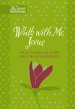 Walk with Me Jesus: 365 Daily Words of Hope and Encouragement