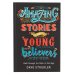 Kid Book Amazing Stories for Young Believers Softcover