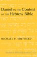 Daniel in the Context of the Hebrew Bible