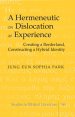 A Hermeneutic on Dislocation as Experience