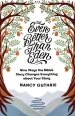 Even Better Than Eden: Nine Ways the Bible's Story Changes Everything about Your Story