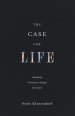 The Case for Life