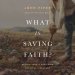 What Is Saving Faith?