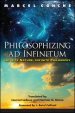 Philosophizing ad Infinitum : Infinite Nature, Infinite Philosophy