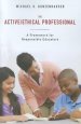 The Active/Ethical Professional: A Framework for Responsible Educators