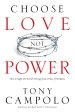 Choose Love Not Power [eBook]