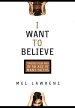 I Want to Believe [eBook]