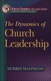 Dynamics of Church Leadership, The (Ministry Dynamics for a New Century) [eBook]