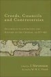 Creeds, Councils and Controversies