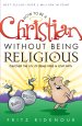 How to be a Christian Without Being Religious [eBook]