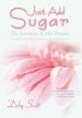 Just Add Sugar: The Sweetness of His Presence