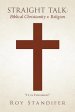Straight Talk: Biblical Christianity V. Religion