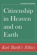 Citizenship in Heaven and on Earth