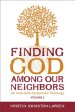 Finding God Among Our Neighbors, Volume 2