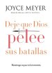 Deje Que Dios Pelee Sus Batallas