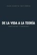 De La Vida A La Teoria