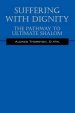 Suffering With Dignity: The Pathway To Ultimate Shalom