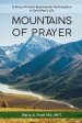 Mountains of Prayer: A Story of God's Spectacular Participation in One Man's Life