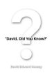 "David, Did You Know?"
