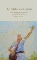 The Parables After Jesus: Their Imaginative Receptions Across Two Millennia