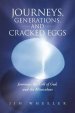 Journeys, Generations, and Cracked Eggs