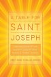 A Table for Saint Joseph: Celebrating March 19th with Devotions, Authentic Italian Recipes, and Timeless Traditions