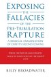 Exposing the Fallacies of the Pre-Tribulation Rapture: A Biblical Examination of Christ's Second Coming