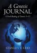 A Genesis Journal: A Fresh Reading of Genesis 1-12