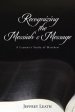 Recognizing the Messiah's Message: A Layman's Study of Matthew