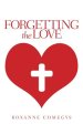 Forgetting the Love