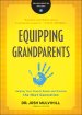 Equipping Grandparents (Grandparenting Matters)