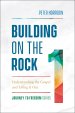 Building on the Rock (Journey to Freedom Book #1)