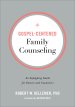 Gospel-Centered Family Counseling