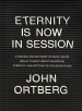 Eternity Is Now in Session
