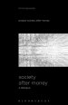 Society After Money: A Dialogue