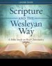 Scripture and the Wesleyan Way Leader Guide