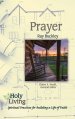 Holy Living Series: Prayer
