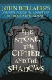 The Stone, the Cipher, and the Shadows : John Bellairs's Johnny Dixon in a Mystery