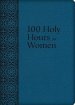 100 Holy Hours for Women