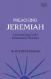 Preaching Jeremiah: Announcing God's Restorative Passion