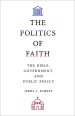 The Politics of Faith: The Bible, Government, and Public Policy