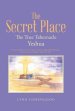 The Secret Place: The True Tabernacle Yeshua