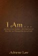 I Am . . .: Identity Crisis Undone-the Discovery of Who We Are Through the Eyes of God.