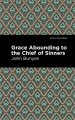 Grace Abounding to the Chief of Sinners