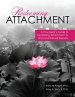 Redeeming Attachment: A Counselor's Guide To Facilitating Attachment To God And Earned Security