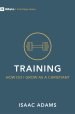 Training - How Do I Grow as A Christian?