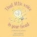 That Little Voice in Your Head